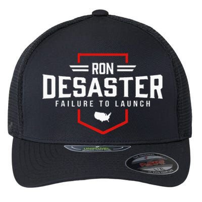 Ron DeSaster Failure To Launch Ron DeSantis 2024 Funny Meme Flexfit Unipanel Trucker Cap