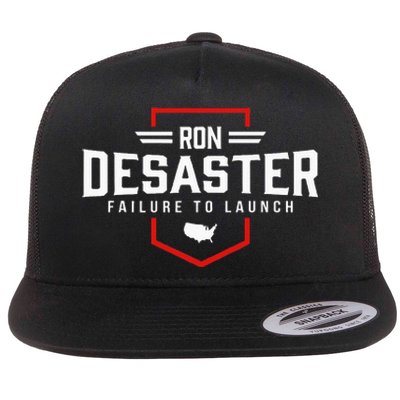 Ron DeSaster Failure To Launch Ron DeSantis 2024 Funny Meme Flat Bill Trucker Hat