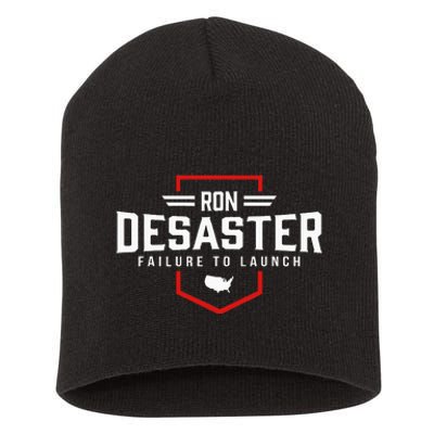 Ron DeSaster Failure To Launch Ron DeSantis 2024 Funny Meme Short Acrylic Beanie