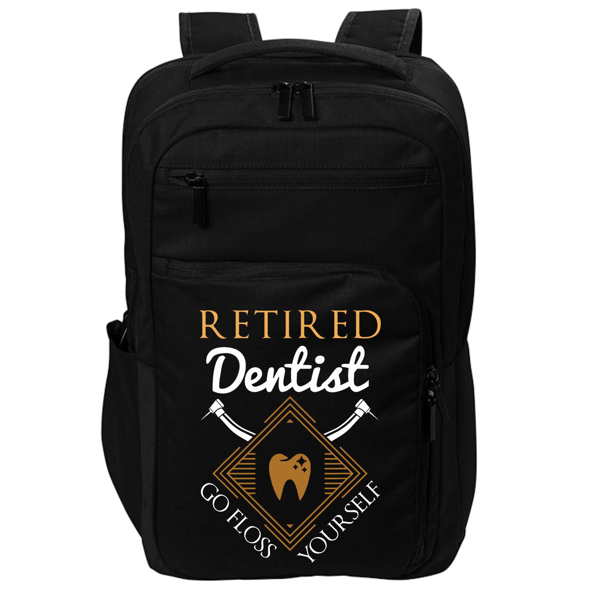 Retired Dentist Funny Dentist Retirement Gift Impact Tech Backpack