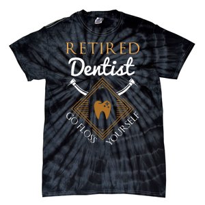 Retired Dentist Funny Dentist Retirement Gift Tie-Dye T-Shirt