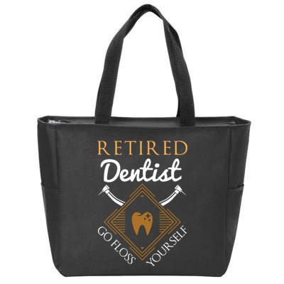 Retired Dentist Funny Dentist Retirement Gift Zip Tote Bag