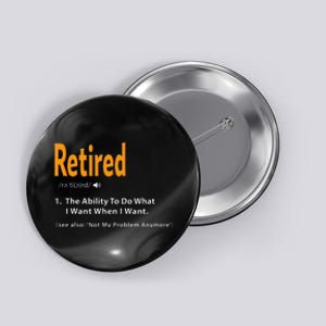 Retired Definition Funny Retirement Gag Gift Button