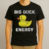 Rubber Ducky, Funny Meme, Big Duck Energy T-Shirt