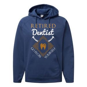 Retired Dentist Funny Dentist Retirement Gift Performance Fleece Hoodie