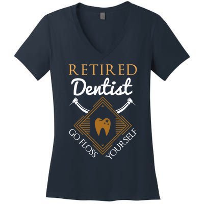 Retired Dentist Funny Dentist Retirement Gift Women's V-Neck T-Shirt