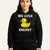 Rubber Ducky Funny Meme Big Duck Energy Hoodie