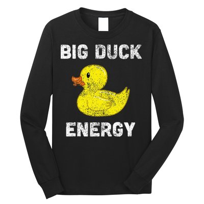 Rubber Ducky Funny Meme Big Duck Energy Long Sleeve Shirt