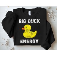 Rubber Ducky Funny Meme Big Duck Energy Sweatshirt