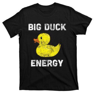 Rubber Ducky Funny Meme Big Duck Energy T-Shirt