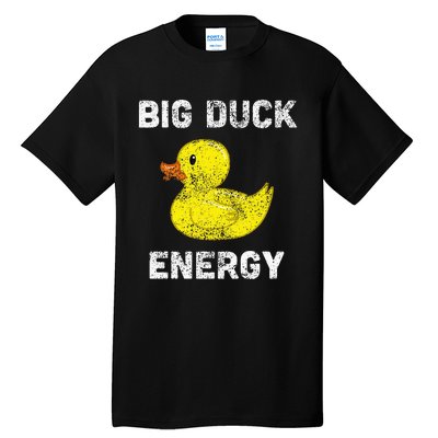 Rubber Ducky Funny Meme Big Duck Energy Tall T-Shirt