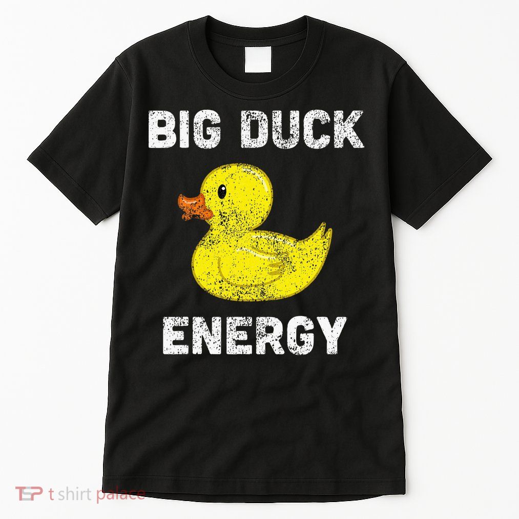 Rubber Ducky Funny Meme Big Duck Energy Tall T-Shirt
