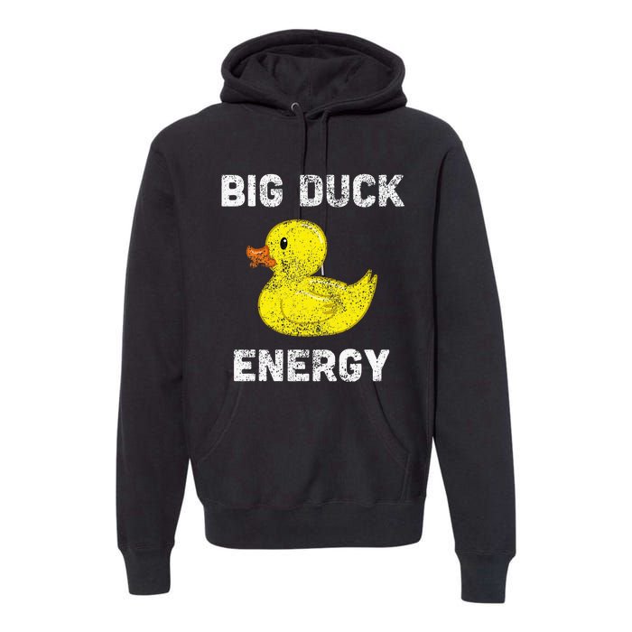 Rubber Ducky Funny Meme Big Duck Energy Premium Hoodie