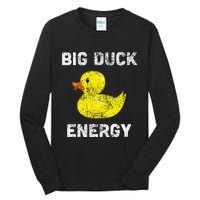 Rubber Ducky Funny Meme Big Duck Energy Tall Long Sleeve T-Shirt