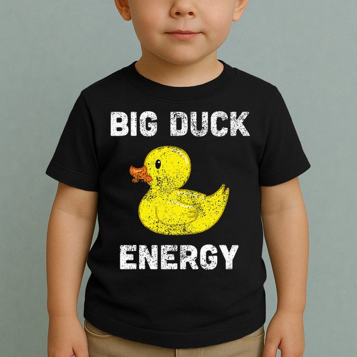 Rubber Ducky Funny Meme Big Duck Energy Toddler T-Shirt