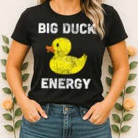 Rubber Ducky Funny Meme Big Duck Energy Womens T-Shirt