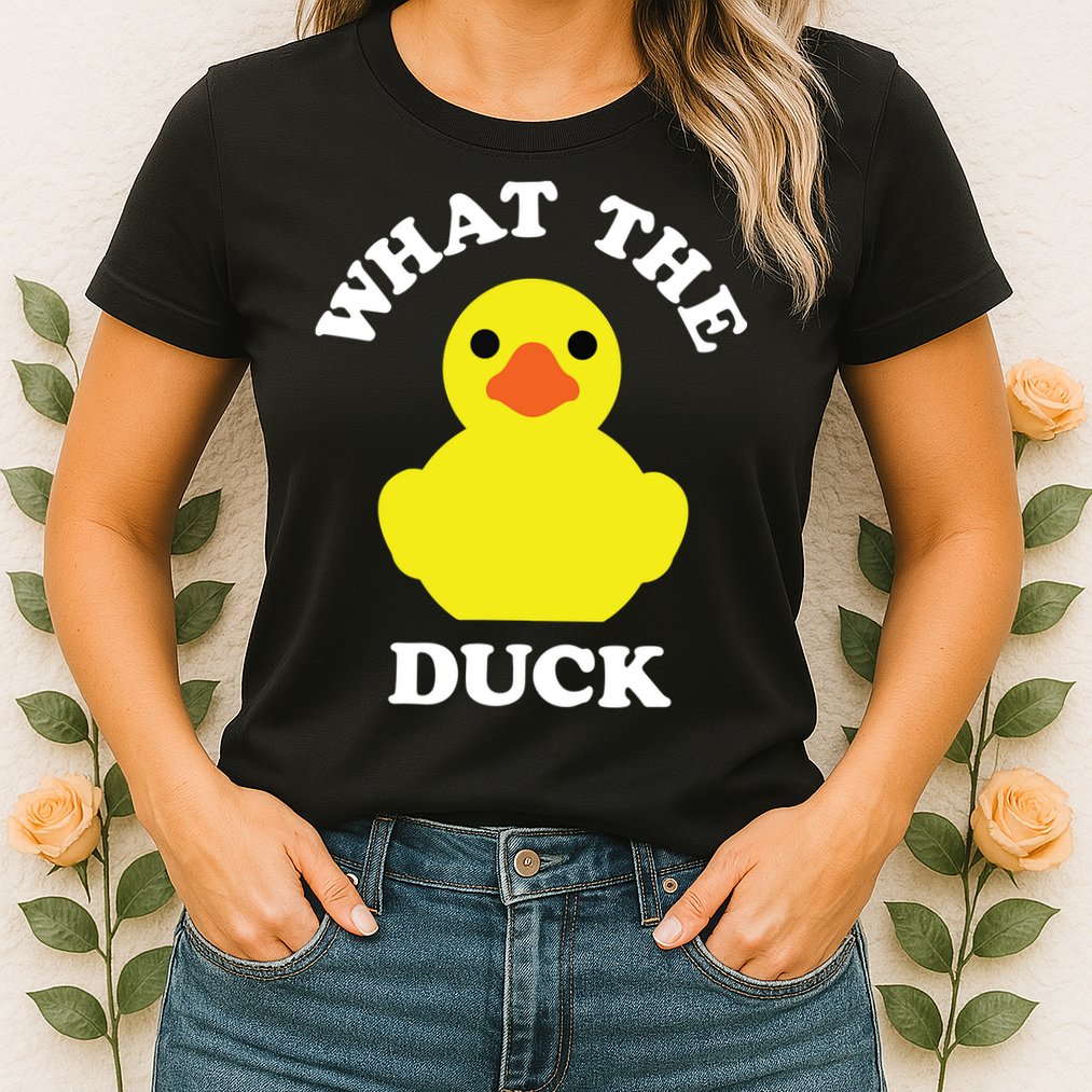 Rubber Ducky, Funny Pun What The DUCK Womens T-Shirt