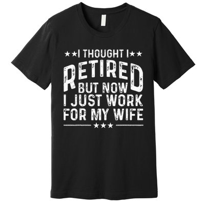 Retirement Design For Retired Husband Dad Retirees Premium T-Shirt