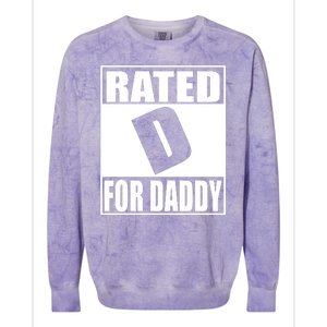 Rated D For Daddy Funny Gift For Dad Father's Day Colorblast Crewneck Sweatshirt