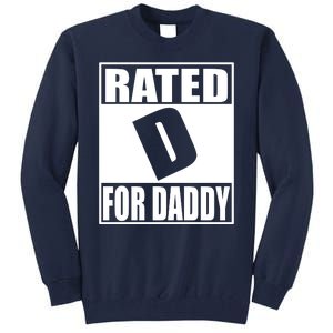 Rated D For Daddy Funny Gift For Dad Father's Day Tall Sweatshirt