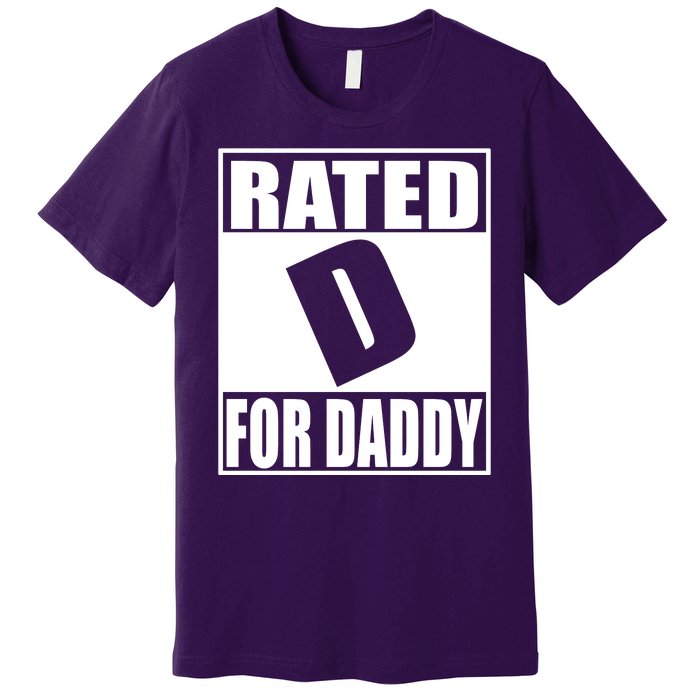 Rated D For Daddy Funny Gift For Dad Father's Day Premium T-Shirt