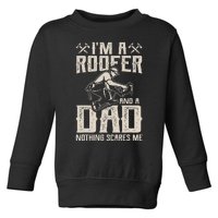 Roofer Dad Funny Roofing Novelty Toddler Sweatshirt