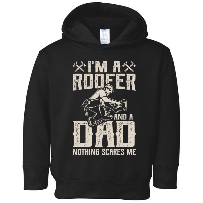 Roofer Dad Funny Roofing Novelty Toddler Hoodie