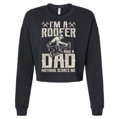 Roofer Dad Funny Roofing Novelty Cropped Pullover Crew