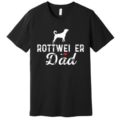 Rottweiler Dad Funny Dog Dad Best Pet Owner Rottweiler Daddy Premium T-Shirt