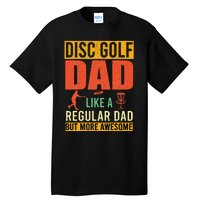 Retro Disc Golf Dad Funny Saying Disc Golfing Fathers Day Tall T-Shirt