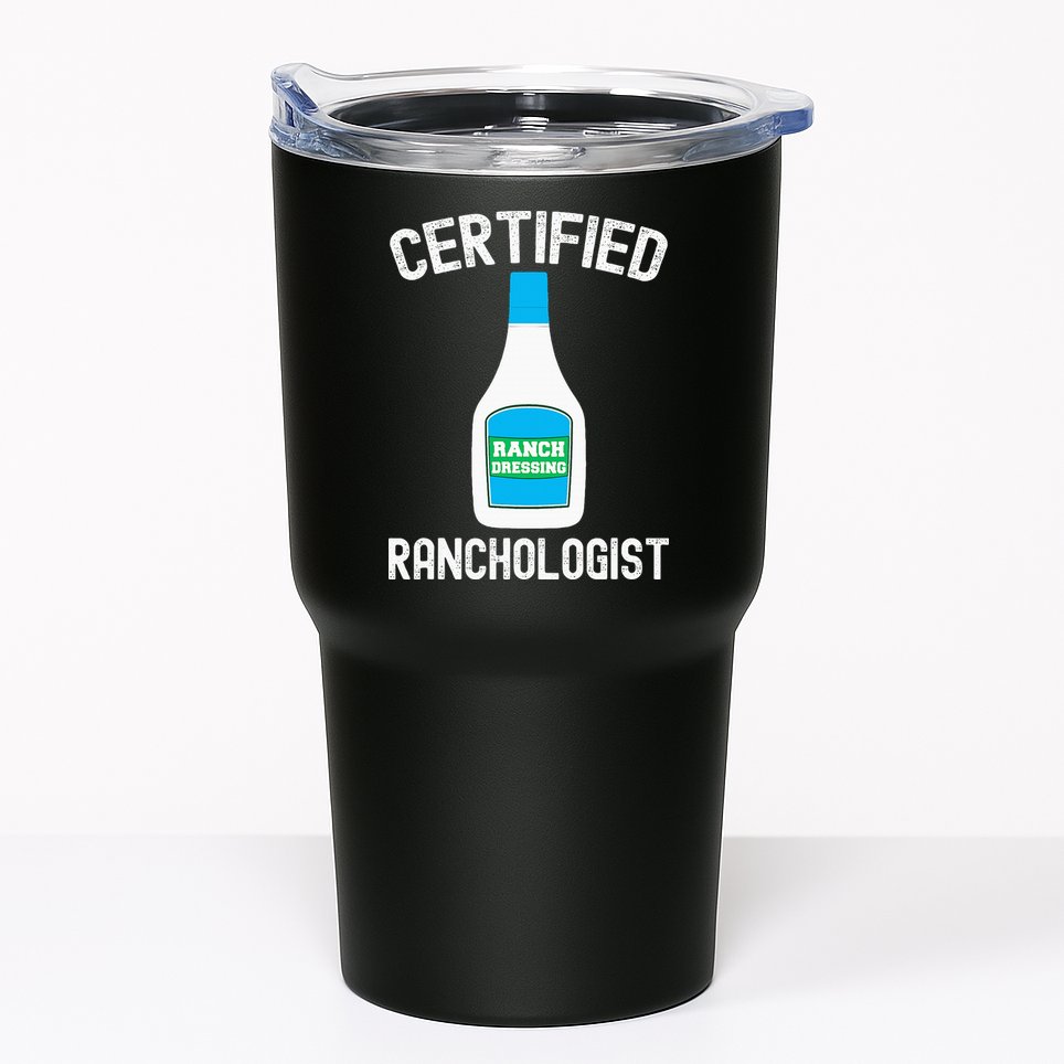 Ranch Dressing Gift Funny Ranch Dressing Sauce Humor Tumbler