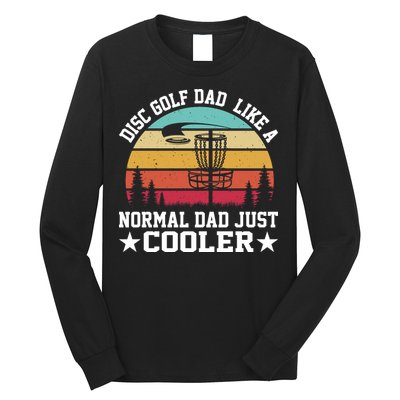 Retro Disc Golf Dad Like Normal Dad Just Cooler Frisbee Long Sleeve Shirt