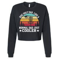 Retro Disc Golf Dad Like Normal Dad Just Cooler Frisbee Cropped Pullover Crew