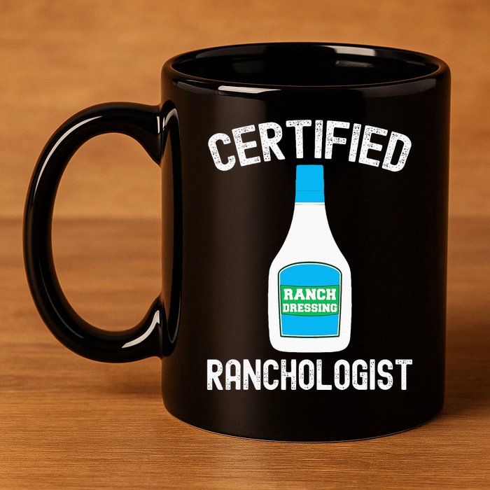 Ranch Dressing Gift Funny Ranch Dressing Sauce Humor 11oz C Handle Ceramic Mug