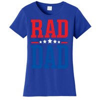 Rad Dad Gift Rad Dad FatherS Day Gift Women's T-Shirt