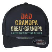 Retro Dad Grandpa Great Grandpa I Just Keep Getting Better Flexfit Unipanel Trucker Cap