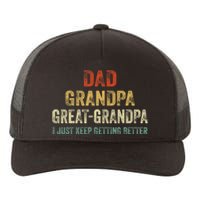 Retro Dad Grandpa Great Grandpa I Just Keep Getting Better Yupoong Adult 5-Panel Trucker Hat