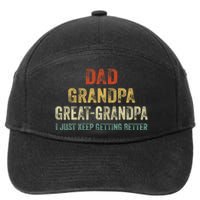 Retro Dad Grandpa Great Grandpa I Just Keep Getting Better 7-Panel Snapback Hat