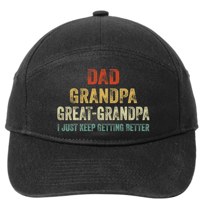 Retro Dad Grandpa Great Grandpa I Just Keep Getting Better 7-Panel Snapback Hat