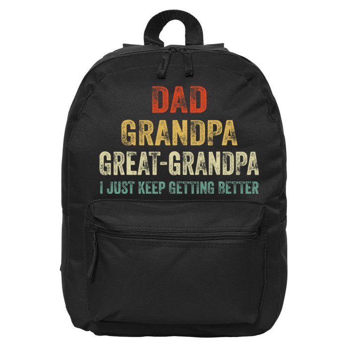 Retro Dad Grandpa Great Grandpa I Just Keep Getting Better 16 in Basic Backpack