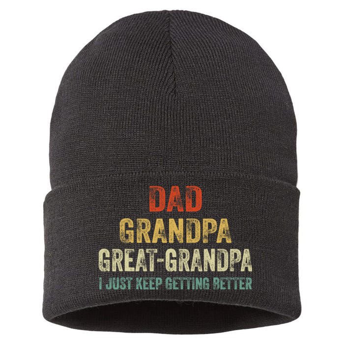 Retro Dad Grandpa Great Grandpa I Just Keep Getting Better Sustainable Knit Beanie