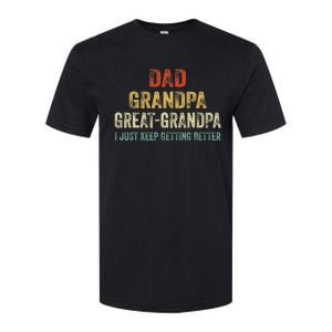 Retro Dad Grandpa Great Grandpa I Just Keep Getting Better Softstyle CVC T-Shirt