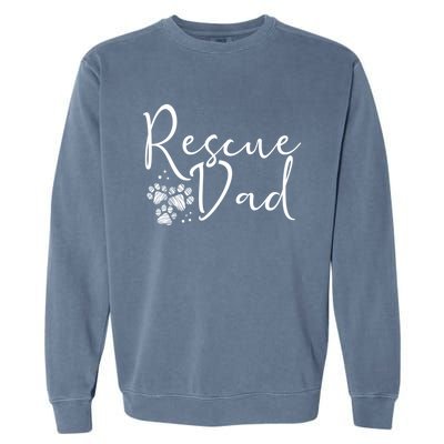 Rescue Dad Gift Dog Cat Animal Rescuing Fathers Day Gift Garment-Dyed Sweatshirt