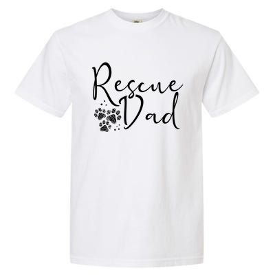 Rescue Dad Gift Dog Cat Animal Rescuing Fathers Day Gift Garment-Dyed Heavyweight T-Shirt