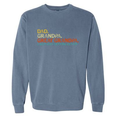 Retro Dad Grandpa Great Grandpa Fathers Day Funny Garment-Dyed Sweatshirt