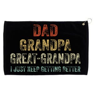 Retro Dad Grandpa Great Grandpa I Just Keep Getting Better Grommeted Golf Towel