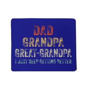 Retro Dad Grandpa Great Grandpa I Just Keep Getting Better Mousepad