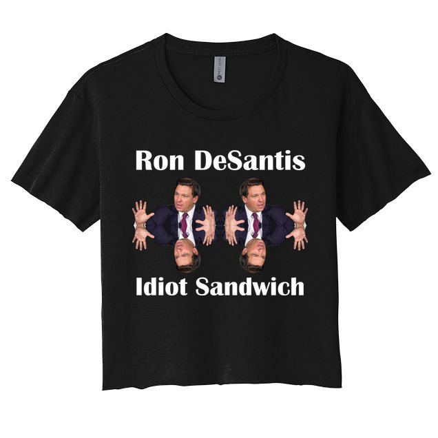 Ron Desantis Idiot Sandwich Florida Governor Women's Crop Top Tee