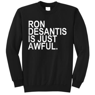 Ron Desantis Is Just Awful Sweatshirt