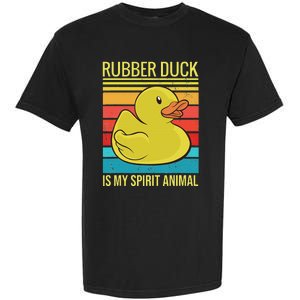 Rubber Duck Is My Spirit Animal I Duck Lover Garment-Dyed Heavyweight T-Shirt